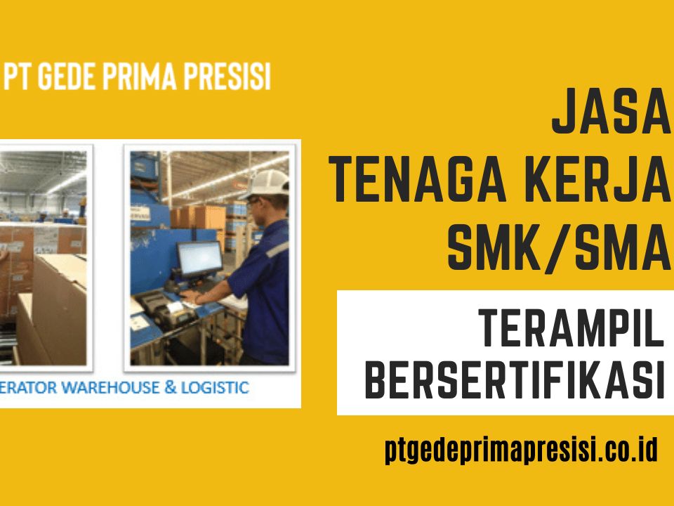 Jasa Tenaga Kerja SMKSMA Terampil Bersertifikasi