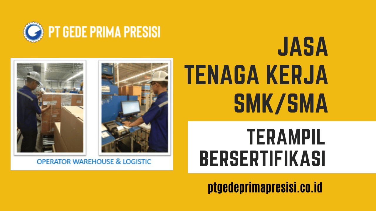 Jasa Tenaga Kerja SMKSMA Terampil Bersertifikasi