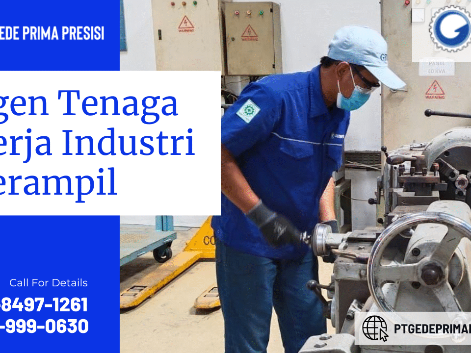 Agen Tenaga Kerja Industri Terampil