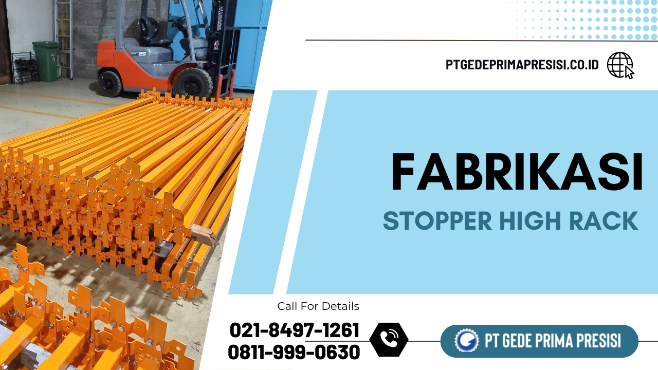 Fabrikasi Stopper High Rack