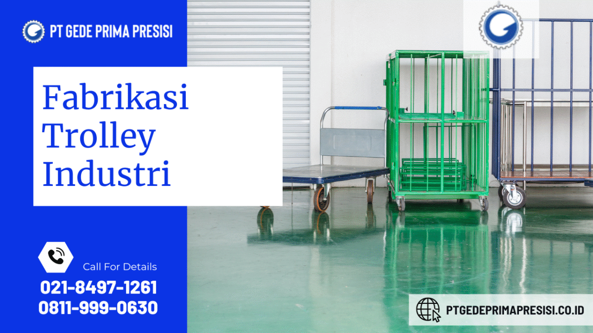 Fabrikasi Trolley Industri