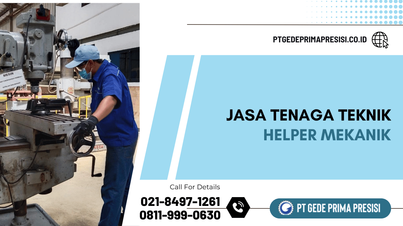 Jasa Tenaga Teknik Helper Mekanik