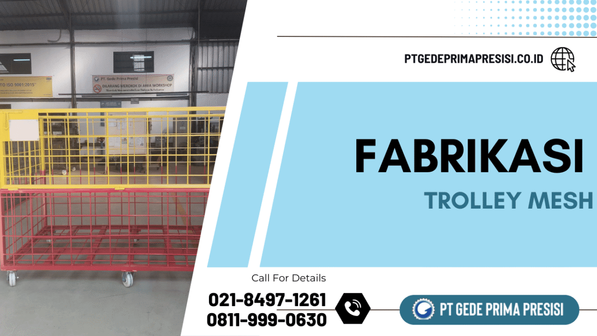 Fabrikasi Trolley Mesh