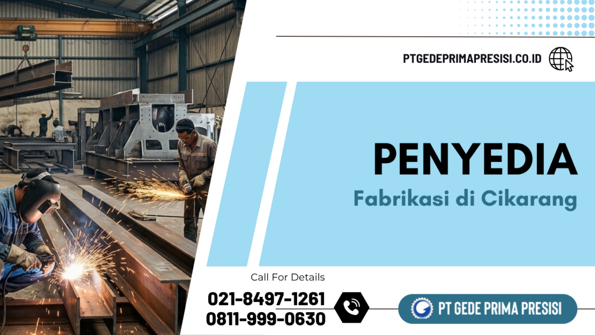 Penyedia Fabrikasi di Cikarang - PT GPP